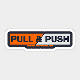 pull and push Sticker